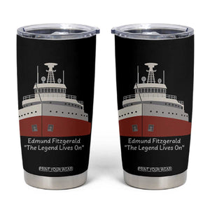 Edmund Fitzgerald Tribute Tumbler Cup The Legend Lives On Great Lakes Freighter Memorial TS02 Black Print Your Wear