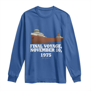 SS Edmund Fitzgerald Final Voyage Tribute Long Sleeve Shirt November 10 1975 Lake Superior Memorial TS02 Royal Blue Print Your Wear