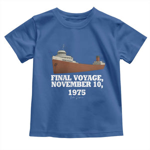 SS Edmund Fitzgerald Final Voyage Tribute Toddler T Shirt - November 10 1975 Lake Superior Memorial TS02 Royal Blue Print Your Wear