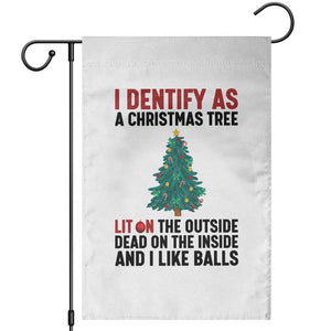 I Identify as a Christmas Tree Garden Flag Funny Lit and Dead Inside Holiday Humor TS02 White Print Your Wear