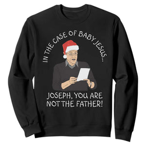 Funny Christmas Jesus Paternity Test Sweatshirt Joseph You Are Not the Father Holiday Humor TS02 Black Print Your Wear