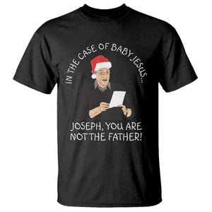 Funny Christmas Jesus Paternity Test T Shirt Joseph You Are Not the Father Holiday Humor TS02 Black Print Your Wear