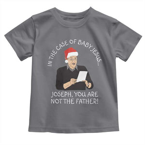 Funny Christmas Jesus Paternity Test Toddler T Shirt Joseph You Are Not the Father Holiday Humor TS02 Charcoal Print Your Wear