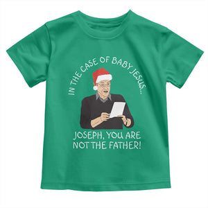 Funny Christmas Jesus Paternity Test Toddler T Shirt Joseph You Are Not the Father Holiday Humor TS02 Irish Green Print Your Wear