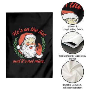 Funny Santa He is On the List Christmas Garden Flag Sassy Retro Holiday Humor TS02 Print Your Wear