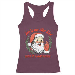 Funny Santa He is On the List Christmas Racerback Tank Top Sassy Retro Holiday Humor TS02 Maroon Print Your Wear