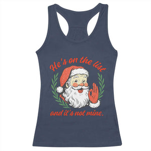 Funny Santa He is On the List Christmas Racerback Tank Top Sassy Retro Holiday Humor TS02 Navy Print Your Wear