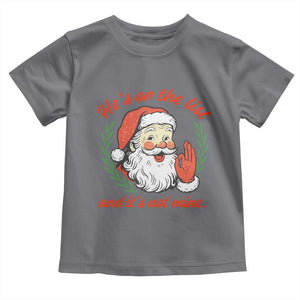 Funny Santa He is On the List Christmas Toddler T Shirt Sassy Retro Holiday Humor TS02 Charcoal Print Your Wear