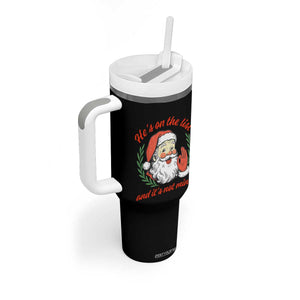 Funny Santa He is On the List Christmas Tumbler With Handle Sassy Retro Holiday Humor TS02 Print Your Wear