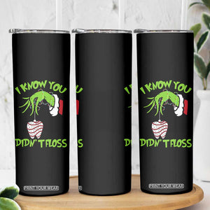 Funny Dental Christmas Skinny Tumbler I Know You Didnt Floss Dentist Holiday Humor TS02 Print Your Wear