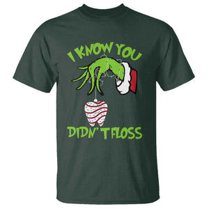 Funny Dental Christmas T Shirt I Know You Didnt Floss Dentist Holiday Humor TS02 Dark Forest Green Print Your Wear