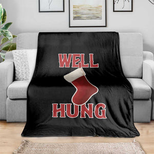 Funny Christmas Stocking Throw Blanket Well Hung Naughty Holiday Inappropriate Humor TS02 Print Your Wear