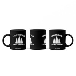 Funny Christmas Tree Coffee Mug I Like Them Real Thick and Sprucey Holiday Trees Pun TS02 Print Your Wear
