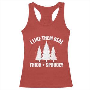 Funny Christmas Tree Racerback Tank Top I Like Them Real Thick and Sprucey Holiday Trees Pun TS02 Red Print Your Wear