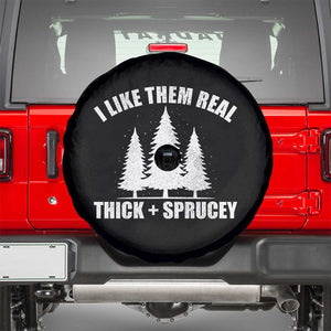 Funny Christmas Tree Spare Tire Cover I Like Them Real Thick and Sprucey Holiday Trees Pun TS02 Black Print Your Wear