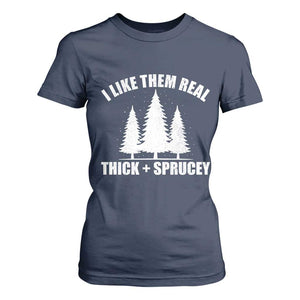 Funny Christmas Tree T Shirt For Women I Like Them Real Thick and Sprucey Holiday Trees Pun TS02 Navy Print Your Wear