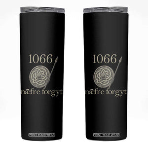 1066 Never Forget Skinny Tumbler Battle of Hastings Old English Anglo Saxon Warrior Medieval Shield TS02 Black Print Your Wear