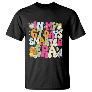 In My 67 Days Smarter Era T Shirt Cute Retro 6 7 Days of School Six Seven Meme TS02 Black Print Your Wear