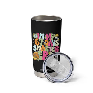 In My 67 Days Smarter Era Tumbler Cup Cute Retro 6 7 Days of School Six Seven Meme TS02 Print Your Wear