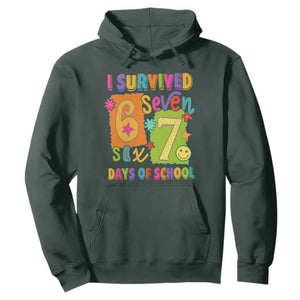 I Survived 67 Days of School Hoodie Funny 6 7 Six Seven Chaos Survivor for Students Teachers TS02 Dark Forest Green Print Your Wear
