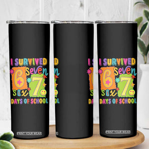 I Survived 67 Days of School Skinny Tumbler Funny 6 7 Six Seven Chaos Survivor for Students Teachers TS02 Print Your Wear