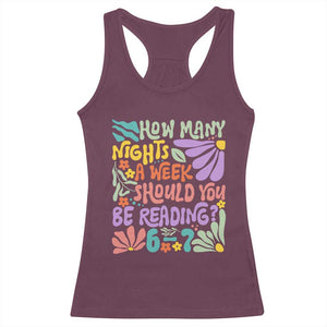 How Many Nights Should You Be Reading 6 7 Racerback Tank Top Retro Funny 67 Six Seven Meme Book Lover TS02 Maroon Print Your Wear