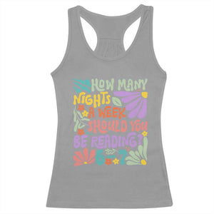 How Many Nights Should You Be Reading 6 7 Racerback Tank Top Retro Funny 67 Six Seven Meme Book Lover TS02 Sport Gray Print Your Wear