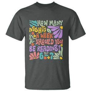 How Many Nights Should You Be Reading 6 7 T Shirt Retro Funny 67 Six Seven Meme Book Lover TS02 Dark Heather Print Your Wear
