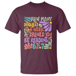 How Many Nights Should You Be Reading 6 7 T Shirt Retro Funny 67 Six Seven Meme Book Lover TS02 Maroon Print Your Wear