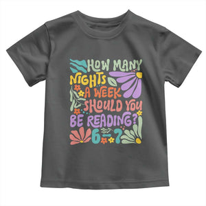 How Many Nights Should You Be Reading 6 7 Toddler T Shirt Retro Funny 67 Six Seven Meme Book Lover TS02 Dark Heather Print Your Wear