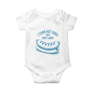 I Turn Hot Dogs Into Hot Logs Baby Onesie Funny Food Pun for BBQ Bros Toilet Humor Kings TS02 White Print Your Wear