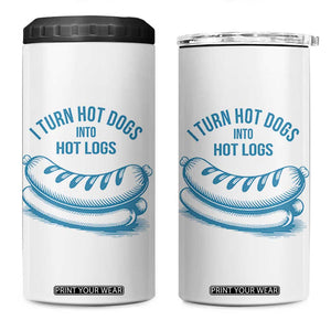 I Turn Hot Dogs Into Hot Logs 4 in 1 Can Cooler Tumbler Funny Food Pun for BBQ Bros Toilet Humor Kings TS02 One Size: 16 oz White Print Your Wear