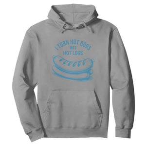 I Turn Hot Dogs Into Hot Logs Hoodie Funny Food Pun for BBQ Bros Toilet Humor Kings TS02 Sport Gray Print Your Wear