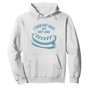 I Turn Hot Dogs Into Hot Logs Hoodie Funny Food Pun for BBQ Bros Toilet Humor Kings TS02 White Print Your Wear