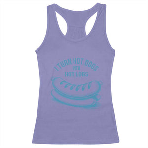 I Turn Hot Dogs Into Hot Logs Racerback Tank Top Funny Food Pun for BBQ Bros Toilet Humor Kings TS02 Violet Print Your Wear