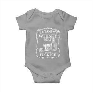 I Will Take My Whisky Neat Because F Ice Baby Onesie Whiskey Humor Edgy Political Drinking Pun TS02 Sport Gray Print Your Wear