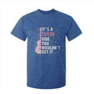 Taylor Name T Shirt For Kid It's A Taylor Vibe You Wouldn't Get It TS02 Royal Blue Print Your Wear