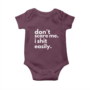 Funny Sarcastic Quote Baby Onesie Don't Scare Me I Shit Easily TS02 Maroon Print Your Wear