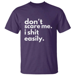Funny Sarcastic Quote T Shirt Don't Scare Me I Shit Easily TS02 Purple Print Your Wear