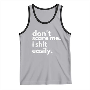 Funny Sarcastic Quote Tank Top Don't Scare Me I Shit Easily TS02 Athletic Heather Black Print Your Wear