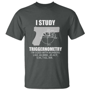 Funny Gun Owner T Shirt I Study Triggernometry I'm Good With Numbers 2nd Amendment Rights TS02 Dark Heather Print Your Wear