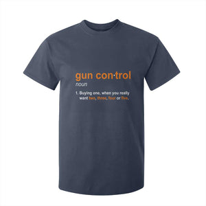 Funny Gun Control Definition T Shirt For Kid Buying One When You Want Two Three Four Five Humorous Statement TS02 Navy Print Your Wear