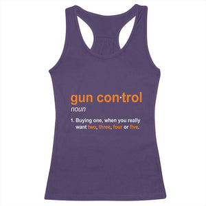 Funny Gun Control Definition Racerback Tank Top Buying One When You Want Two Three Four Five Humorous Statement TS02 Purple Print Your Wear