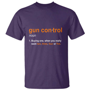 Funny Gun Control Definition T Shirt Buying One When You Want Two Three Four Five Humorous Statement TS02 Purple Print Your Wear