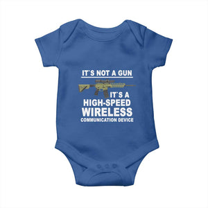Funny Sarcastic Gun Meme Baby Onesie Its Not A Gun It's A High-Speed Wireless Communitation Device Rifle TS02 Royal Blue Print Your Wear