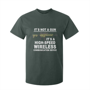 Funny Sarcastic Gun Meme T Shirt For Kid Its Not A Gun It's A High-Speed Wireless Communitation Device Rifle TS02 Dark Forest Green Print Your Wear