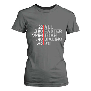 Funny Gun Owner T Shirt For Women Faster Than Dialing 911 Bullet Diameter TS02 Dark Heather Print Your Wear