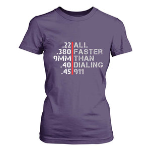 Funny Gun Owner T Shirt For Women Faster Than Dialing 911 Bullet Diameter TS02 Purple Print Your Wear