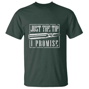 Funny Gun Owner T Shirt Just The Tip I Promise T-Shirt A Funny Gun Owner Tee TS02 Dark Forest Green Print Your Wear