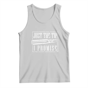 Funny Gun Owner Tank Top Just The Tip I Promise T-Shirt A Funny Gun Owner Tee TS02 Ash Print Your Wear